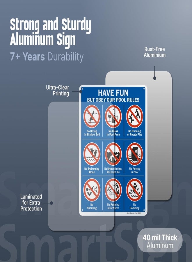 SmartSign 14 x 10 inch “Have Fun But Obey Our Pool Rules” Swimming Pool Metal Sign with Symbols, Screen Printed, 40 mil Laminated Rustproof Aluminum, Multicolor, Made in USA - Image 5