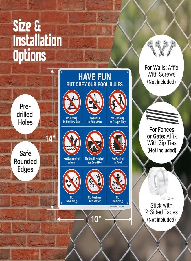 SmartSign 14 x 10 inch “Have Fun But Obey Our Pool Rules” Swimming Pool Metal Sign with Symbols, Screen Printed, 40 mil Laminated Rustproof Aluminum, Multicolor, Made in USA - Image 4