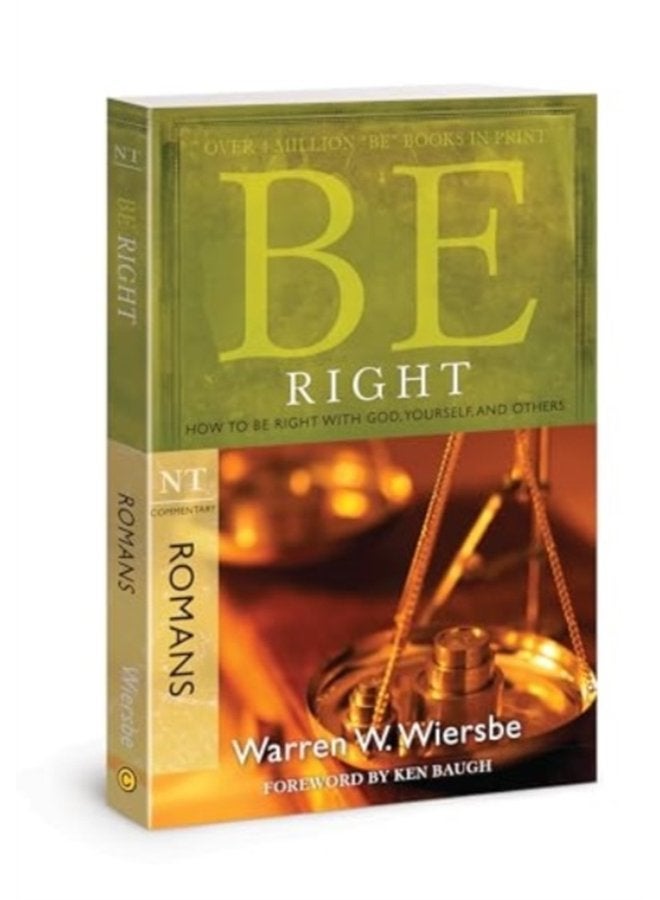 Be Right Romans How to be Right with God Yourself and Others - Paperback