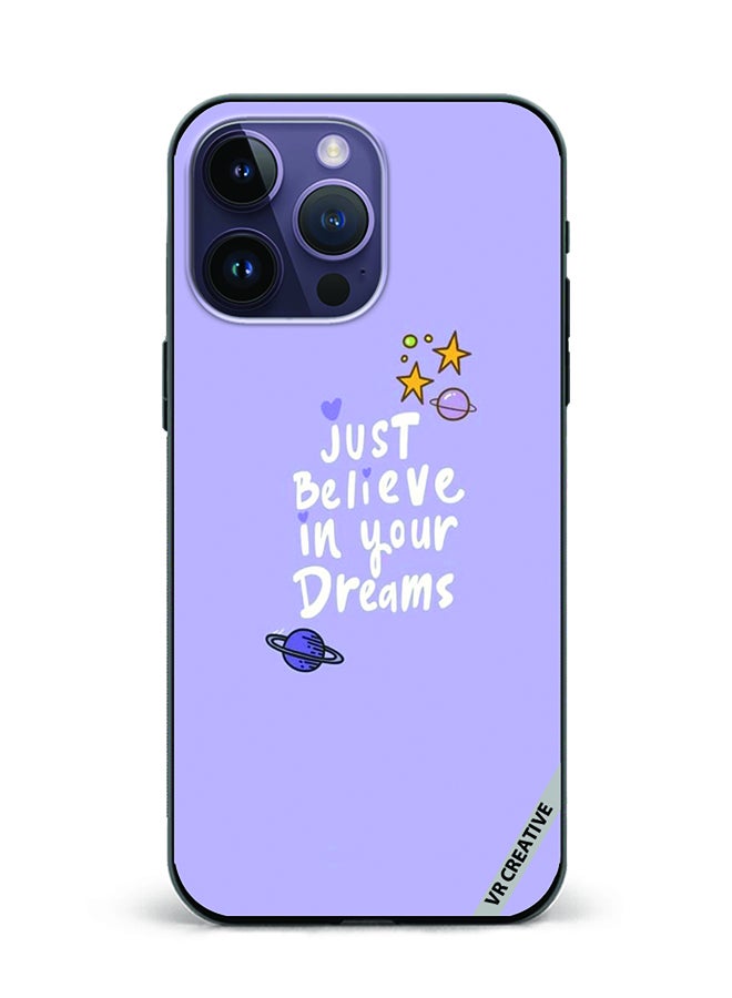 VR CREATIVE Protective Case Cover For Apple iPhone 15 Pro Max Just Believe In Your Dreams Design Multicolour - Image 1