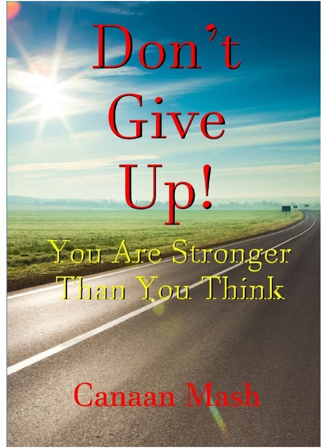 Don't Give Up! You are Stronger Than You Think  - Image 1