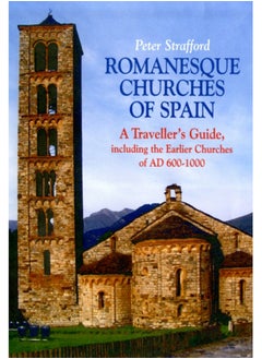 Romanesque Churches of Spain : A Traveller's Guide 