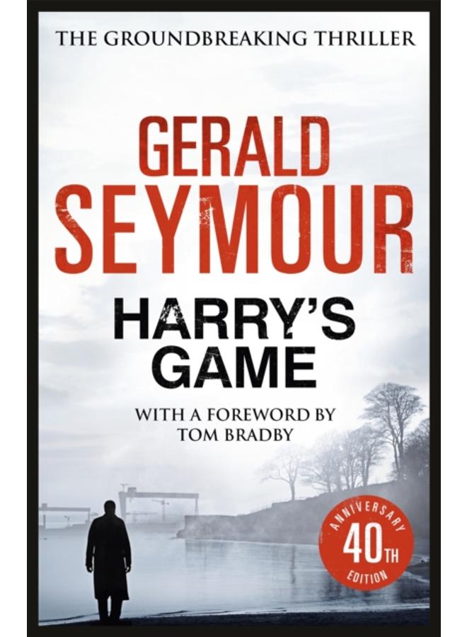 Harry's Game : The 40th Anniversary Edition 