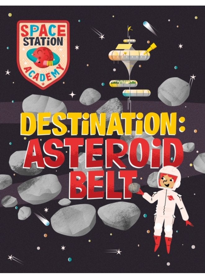 Space Station Academy Destination Asteroid Belt - Paperback