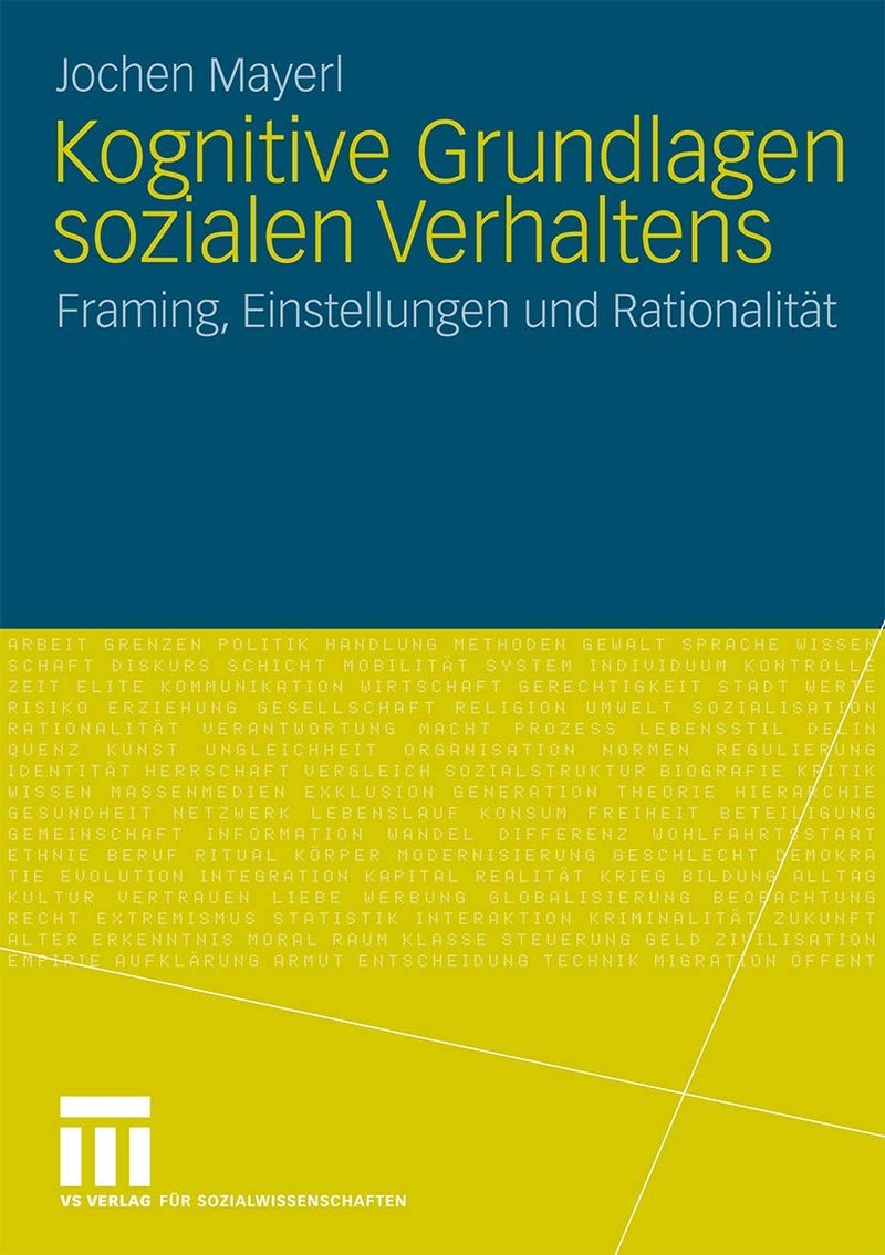 Kognitive Grundlagen Sozialen Verhaltens: Framing, Einstellungen Und Rationalität