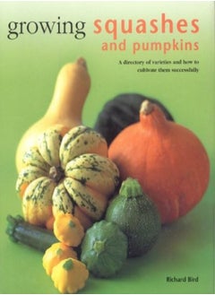 Growing Squashes and Pumpkins (Kitchen Garden Library) 