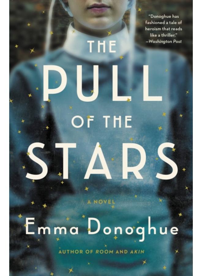 The Pull of the Stars : A Novel 