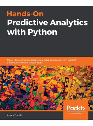 Hands-On Predictive Analytics with Python: Master the complete predictive analytics process, from problem definition to model deployment - pzsku/Z03CFC685B0A30C7AAB80Z/45/1748329418/9e444bec-d218-45fc-a10a-2296188174b2