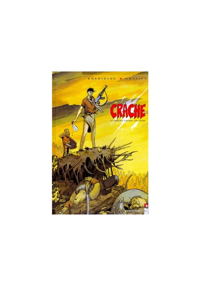VENTS D'OUEST Crache - Tome 01: Le Dernier homme sur Terre