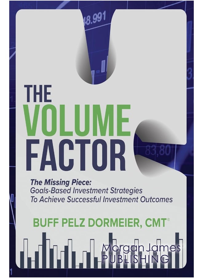 null - The Volume Factor: The Missing Piece: Goals-Based Investment Strategi - Image 1