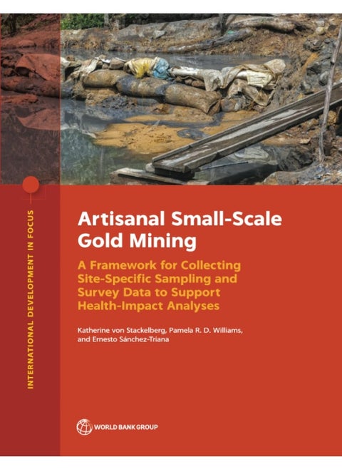 Artisanal Small-Scale Gold Mining: A Framework for Collecting Site-Specific Sampling and Survey Data to Support Health-Impact Analyses