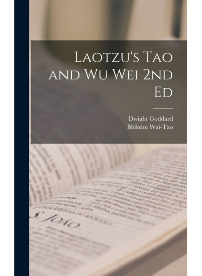 Laotzu s Tao and Wu Wei 2nd Ed - Hardback