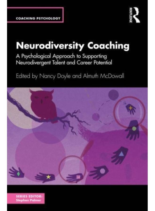 Neurodiversity Coaching : A Psychological Approach to Supporting Neurodivergent Talent and Career Potential