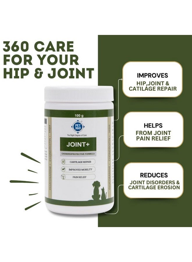 PET360 Joint+ Chondroprotective Formula - 100 gm | Hip, Joints, Cartilage Supplement for Dogs & Cats for Improved Mobility & Pain Relief with Glucosamine, Chondroitin, MSM | Suitable for All Breeds - Image 4