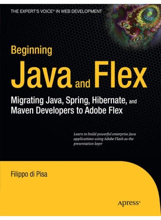 Beginning Java and Flex: Migrating Java, Spring, Hibernate and Maven Developers to Adobe Flex - pzsku/Z03DA6C14C177333AE24EZ/45/1747043799/762fa502-4b1c-4b7d-b881-02be3c3f771f