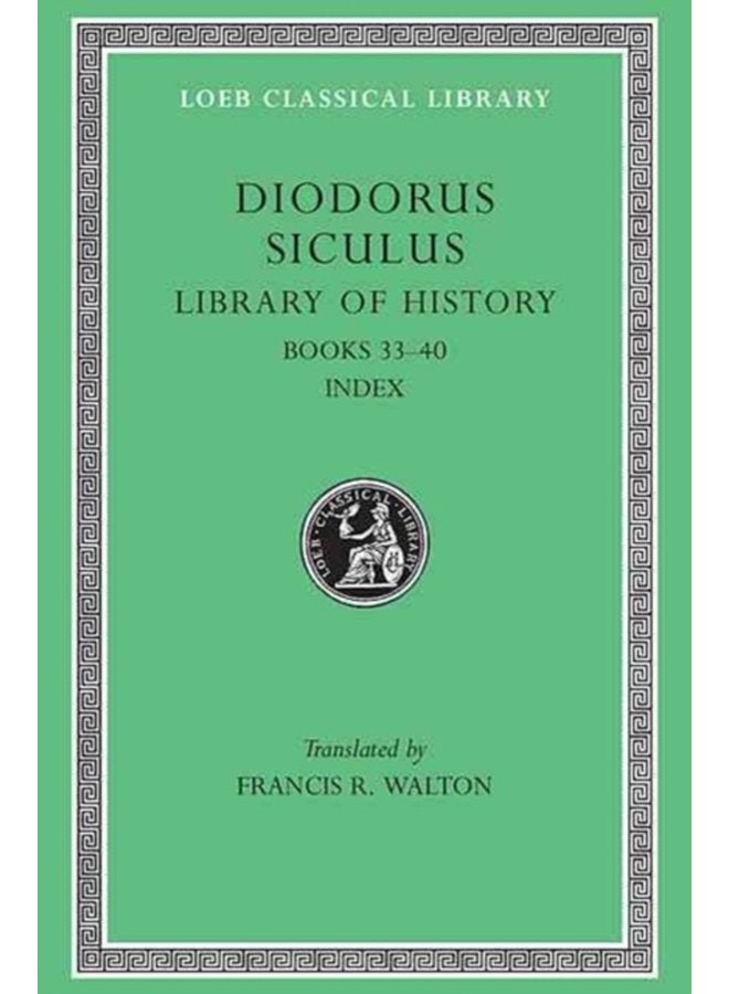 Library of History Volume XII Fragments of Books 33 40 - Hardback