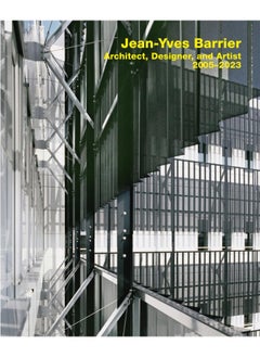 Jean-Yves Barrier: Architect, Designer, Artist / Architecte, Designer, Artiste 