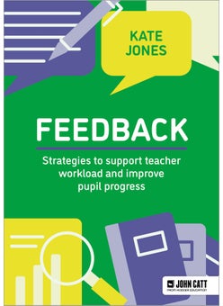 Feedback: Strategies to support teacher workload and improve pupil progress 