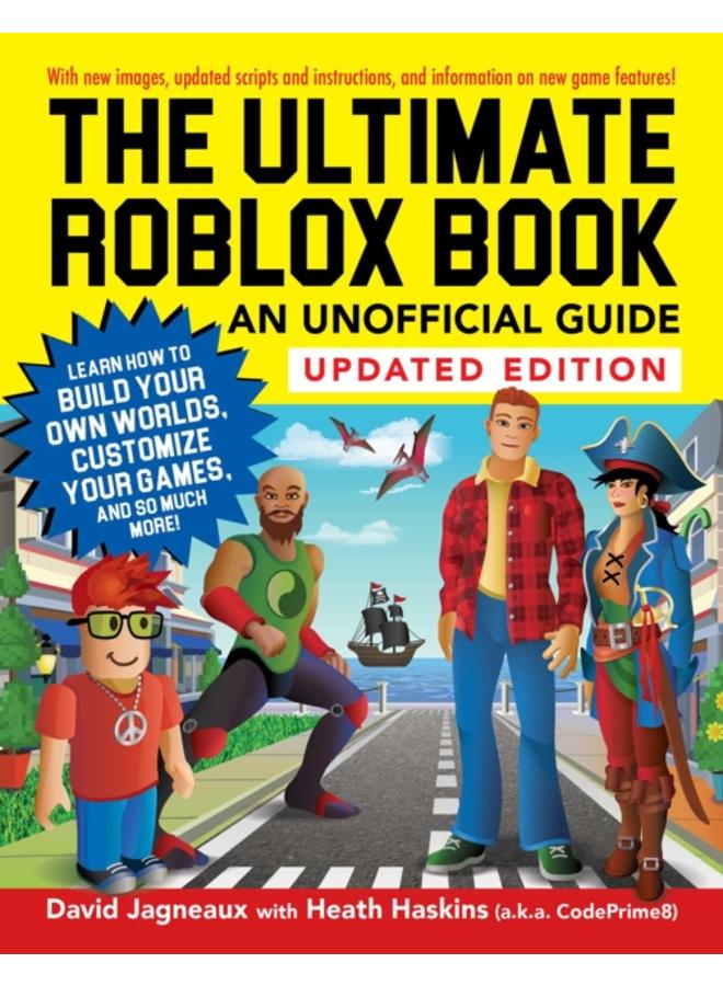 The Ultimate Roblox Book: An Unofficial Guide, Updated Edition : Learn How to Build Your Own Worlds, Customize Your Games, and So Much More! 