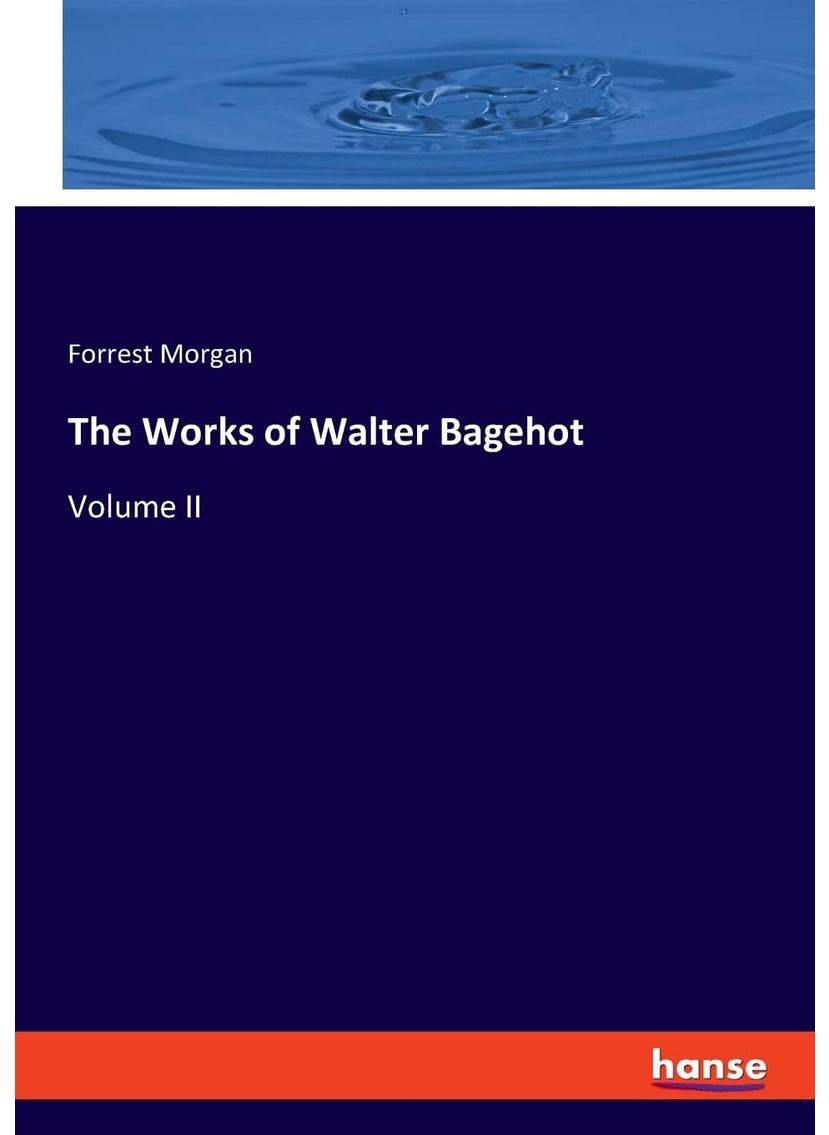 The Works of Walter Bagehot: Volume II  - Image 1
