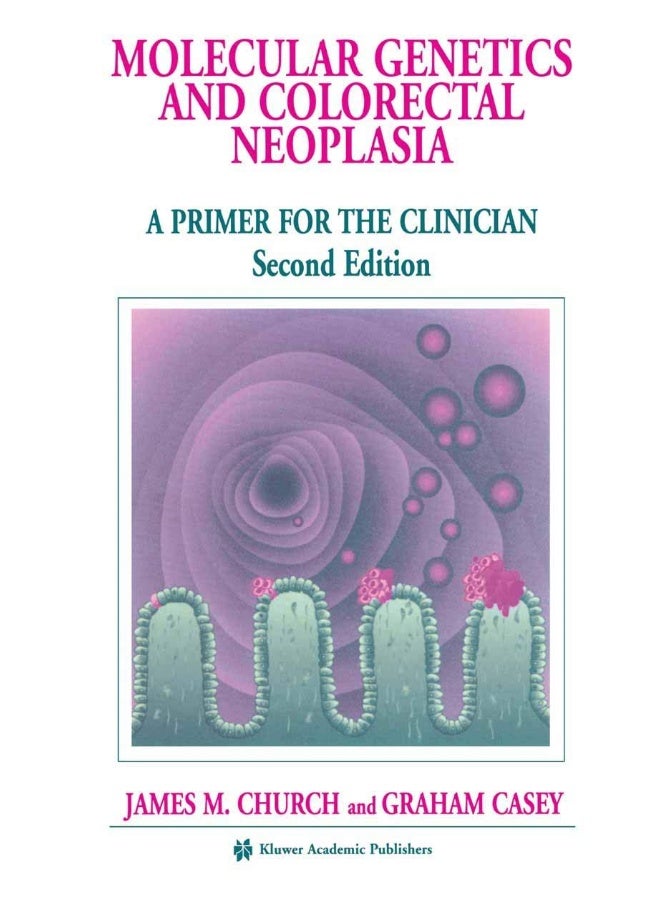 Molecular Genetics of Colorectal Neoplasia: A Primer for the Clinician