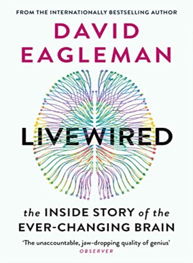 Livewired: The Inside Story of the Ever-Changing Brain 