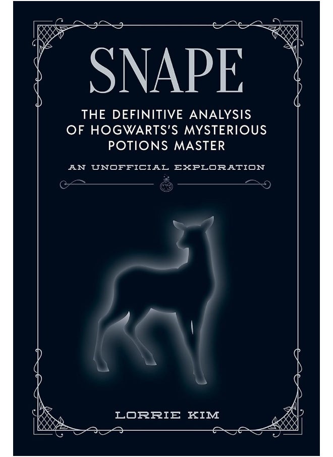 Snape: The definitive analysis of Hogwarts's mysterious potions master 