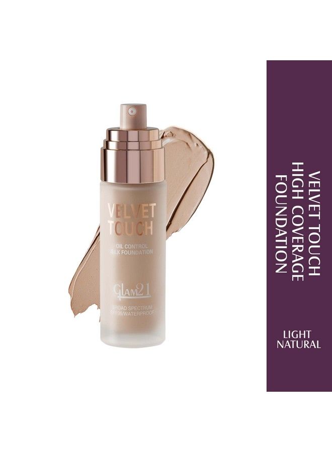 Glam 21 Glam21 Velvet Touch Oil Control Silk Foundation;Waterproof High Coverage;Spf 35 Long Lasting;Light Natural50Gm - Image 3