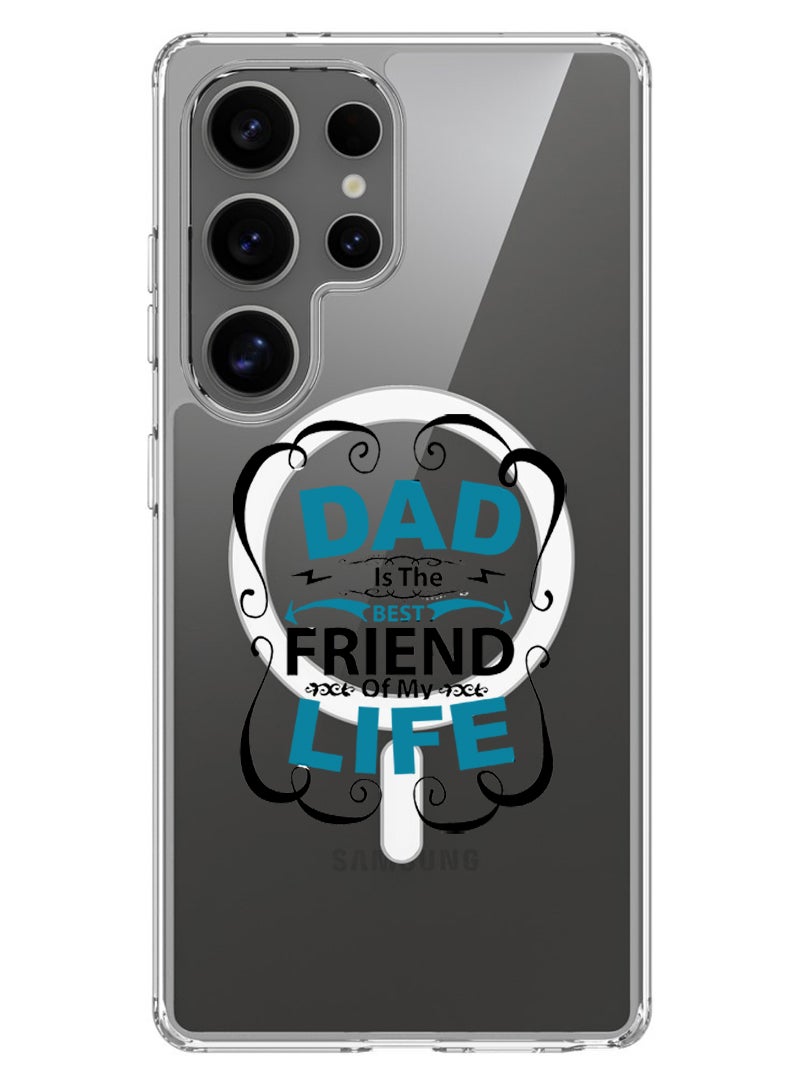 Theodor Magnetic Case for Samsung Galaxy S25 Ultra 6.9-inch Compatible with MagSafe Wireless Charging, Shockproof Phone Bumper Cover Dad is the best friend Black - Image 1