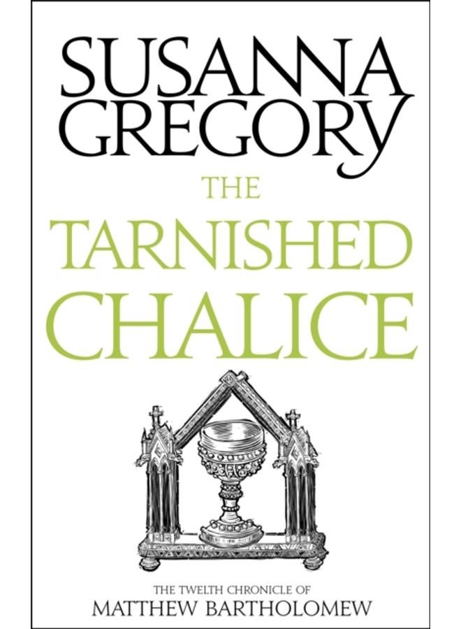 The Tarnished Chalice : The Twelfth Chronicle of Matthew Bartholomew 