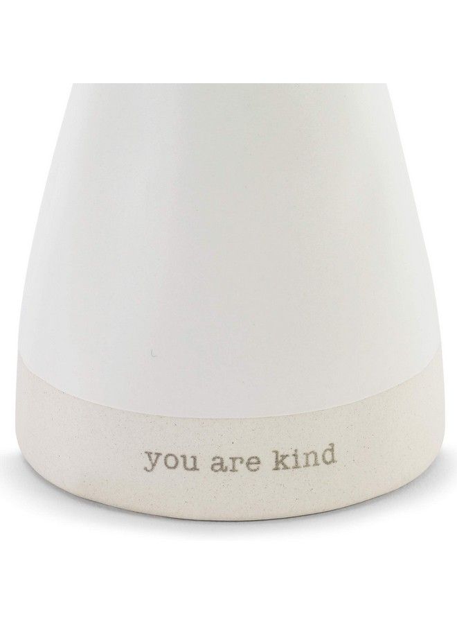 DEMDACO You Are Kind Matte White 4 X 4 Ceramic Stoneware Just Because Small Vase - Image 5