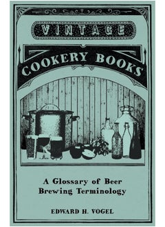 A Glossary of Beer Brewing Terminology