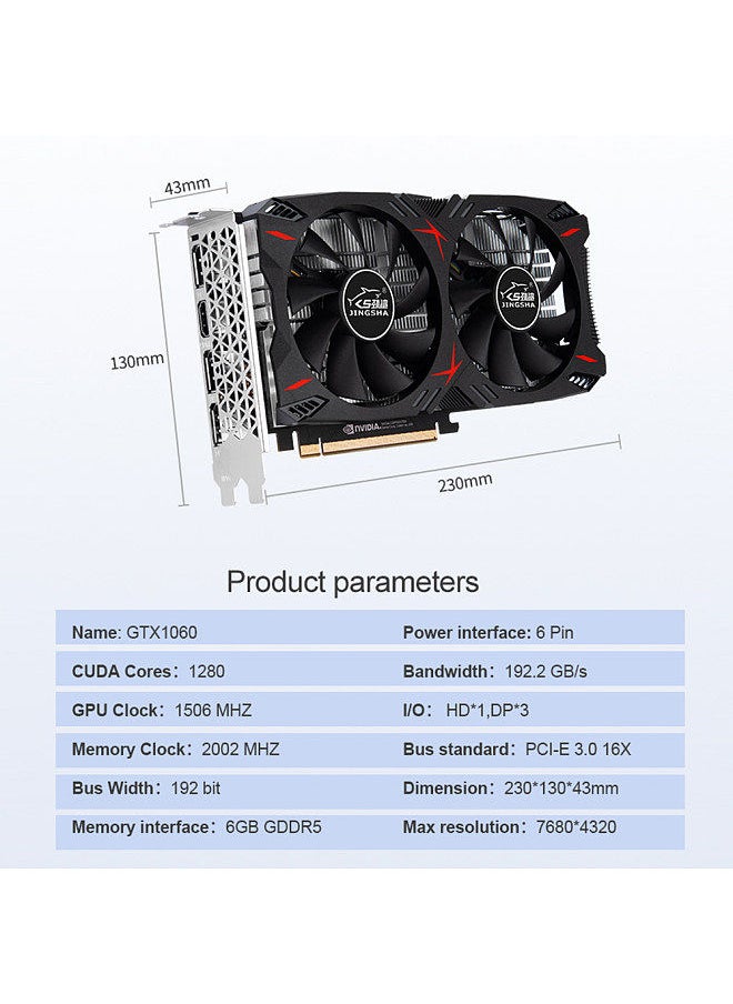 GTX1060 6GB Gaming Graphics Card 1506MHz/2002MHz 6GB/GDDR5/192bit Memory Dual Cooling Fans Design 3*DP+HD Output Ports