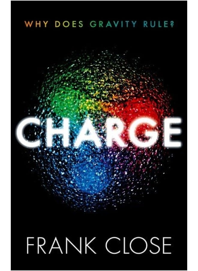 null - CHARGE: Why Does Gravity Rule? - Image 1