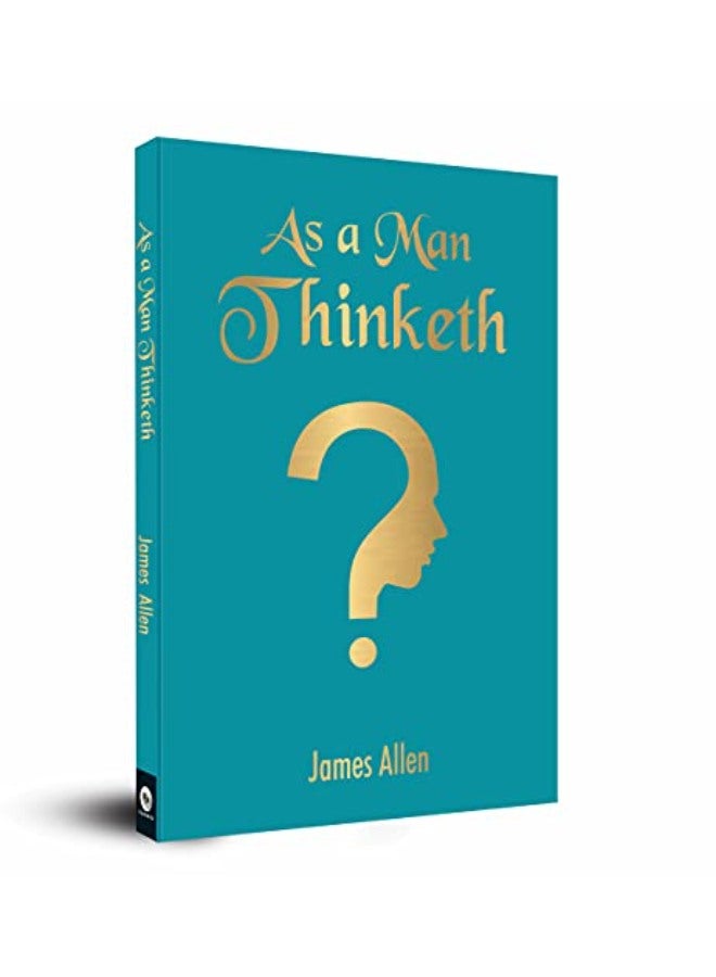 As A Man Thinketh (Pocket Classics)