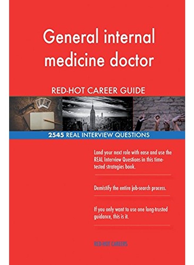 General Internal Medicine Doctor Red-Hot Career; 2545 Real Interview Questions 