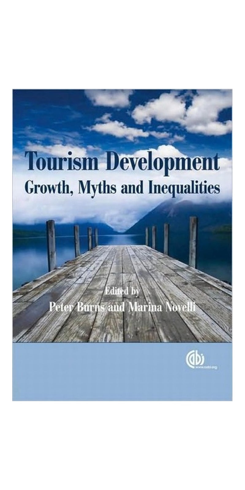 Tourism development: growth, myths, and inequalities | Paperback | Published by CABI