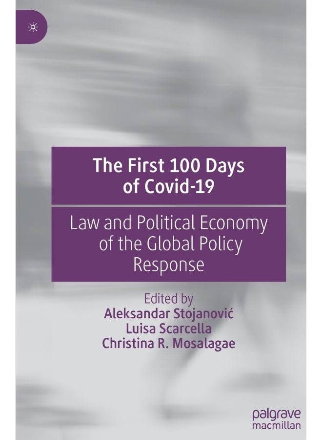 The First 100 Days of Covid-19: Law and Political Economy of the Global Policy Response