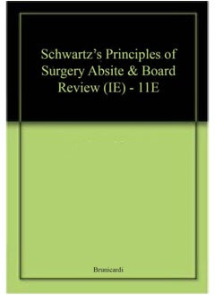 Schwartz's Principles of Surgery Absite & Board Review (IE) - 11E 
