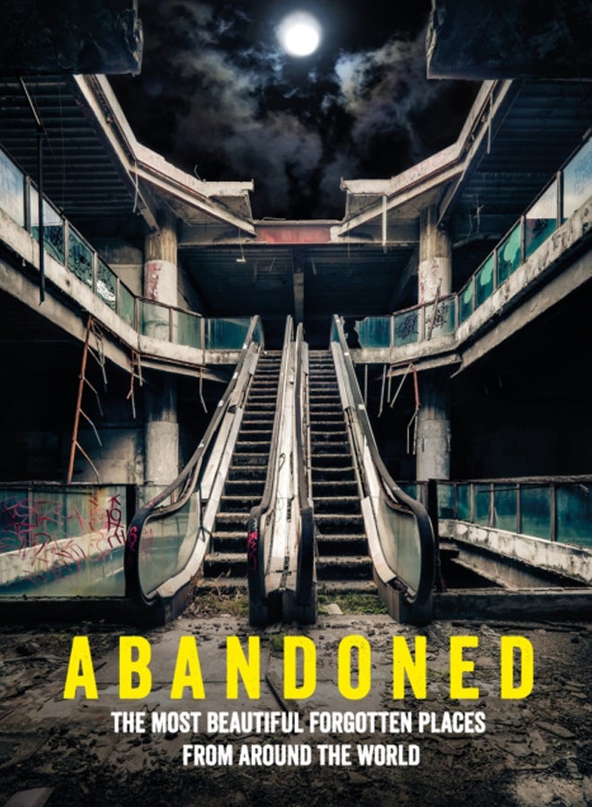 Abandoned : The most beautiful and forgotten places from around the world