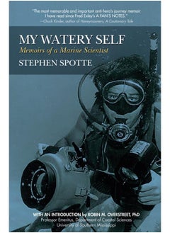 My Watery Self: Memoirs of a Marine Scientist 