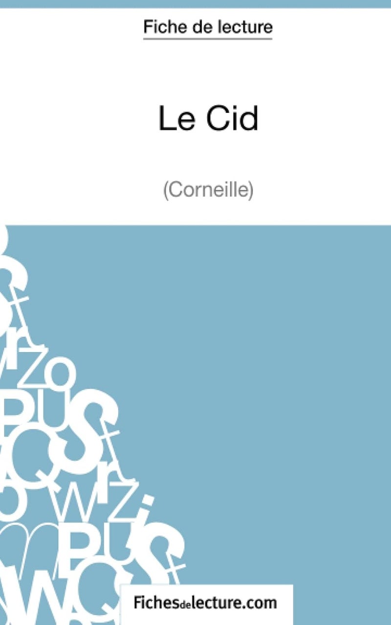 FICHESDELECTURE Le Cid de Corneille (Fiche de lecture): Analyse complète de l'oeuvre - Image 1