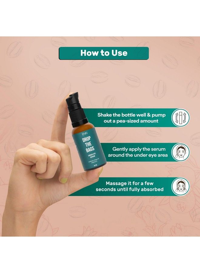 ENN Drop The Bags Under Eye Serum For Dark Circles For Women & Men With Caffeine Clove Oil & Vitamin E Helps Reduce Dark Circle Puffiness Finelines 30Ml  - Image 5