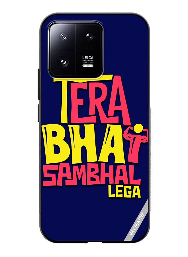 VR CREATIVE Protective Case Cover For Xiaomi 13 Tera Bhai Sambhal Lega Hindi Quots Design Multicolour - Image 1