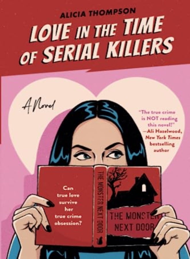 Love In The Time Of Serial Killers by Thompson, Alicia Paperback