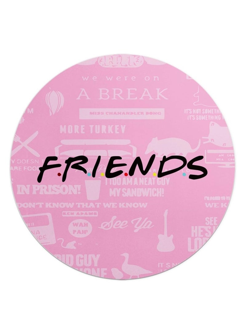 Friends Round Pink Friends Tv Show Flexible Non Slip Mouse Pad