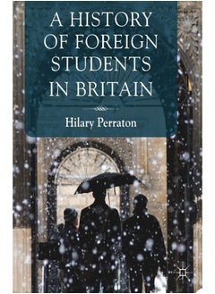 A History of Foreign Students in Britain 