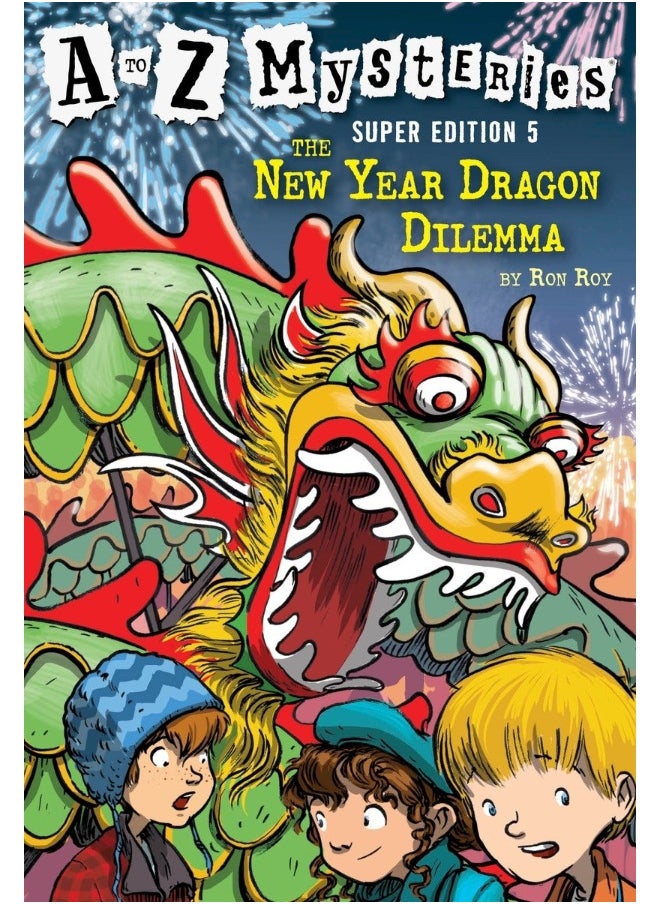 A to Z Mysteries Super Edition #5: The New Year Dragon Dilemma 