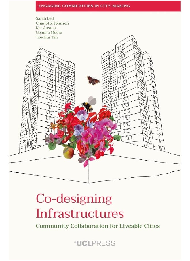 Co-designing Infrastructures: Community collaboration for liveable cities 