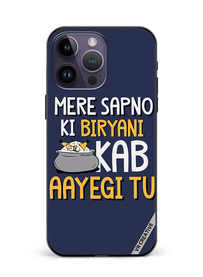 Protective Case Cover For Apple iPhone 16 Pro Max Mere Spano Ki Biryani Kab Aayegi Tu Design Multicolour